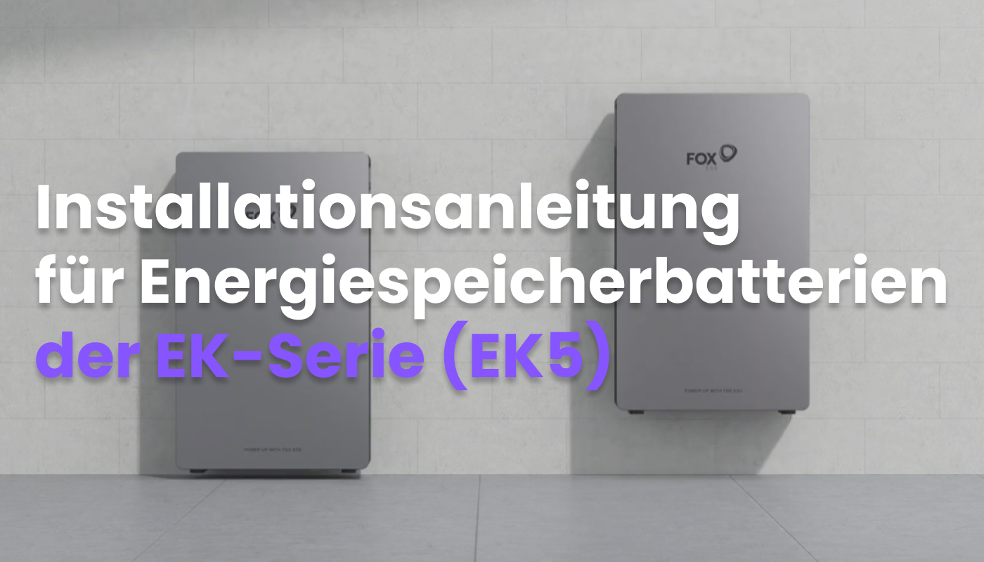 17. Installationsanleitung fuer Energiespeicherbatterien der EK-Serie (EK5).jpg