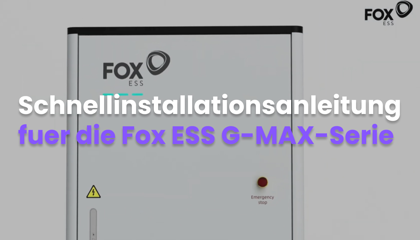 20. Schnellinstallationsanleitung fuer die Fox ESS G-MAX-Serie.jpg