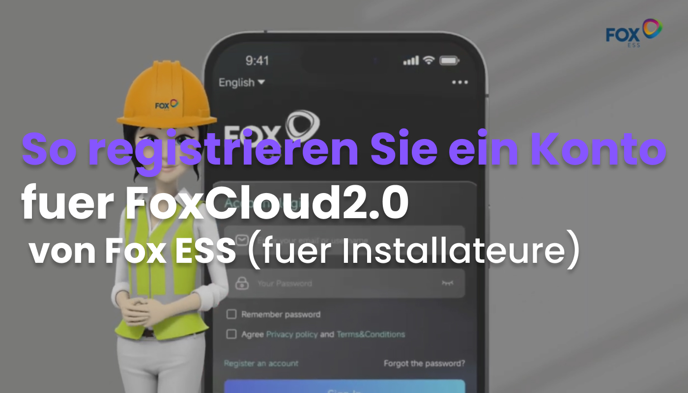 13. So registrieren Sie ein Konto fuer FoxCloud2.0 von Fox ESS (fuer Installateure).jpg