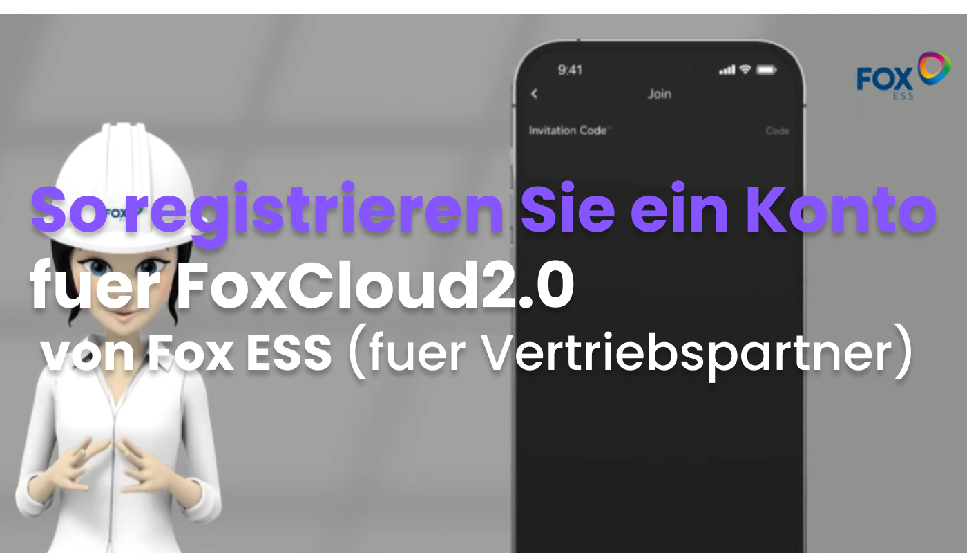 14. So registrieren Sie ein Konto fuer FoxCloud2.0 von Fox ESS (fuer Vertriebspartner).jpg