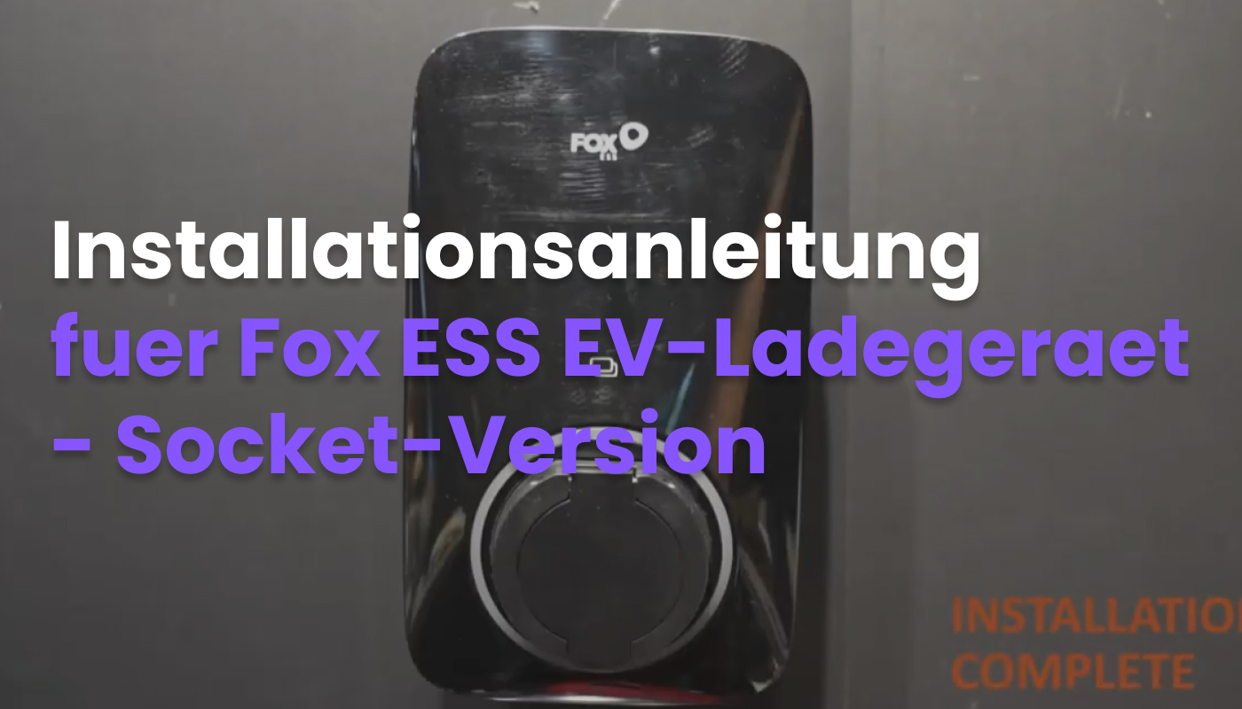 9. Installationsanleitung fuer Fox ESS EV-Ladegeraet - Socket-Version.jpg
